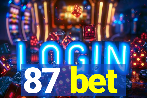 87 bet